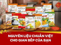 NGUYÊN LIỆU CHUẨN VIỆT CHO GIAN BẾP CỦA BẠN
