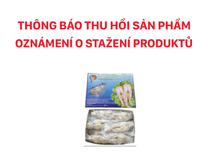 Thông báo thu hồi sản phẩm -  Mooijer mražená stehýnka 1kg žabí 68 (DUI ECH)