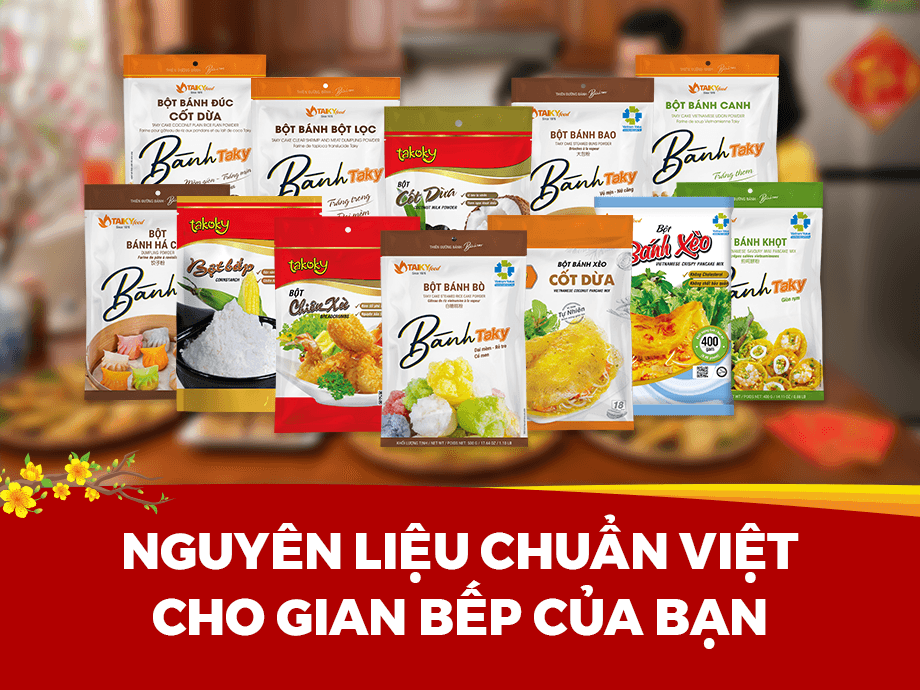 NGUYÊN LIỆU CHUẨN VIỆT CHO GIAN BẾP CỦA BẠN