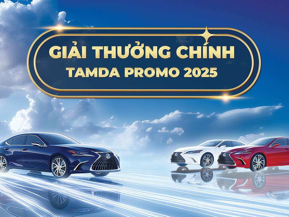 Chiêm ngưỡng siêu phẩm Lexus ES300h – Giải thưởng hấp dẫn tại Tamda Promo 2025! 